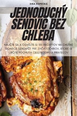 Book cover for Jednoduchý Sendvi&#268; Bez Chleba