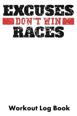 Book cover for Excuses Don't Win Races