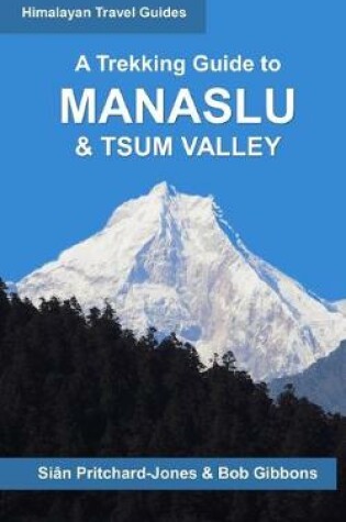 Cover of A Trekking Guide to Manaslu and Tsum Valley