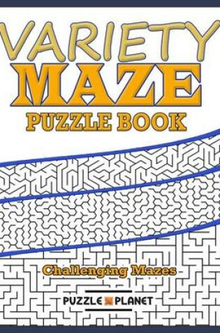 Cover of Variety Maze Puzzle Book