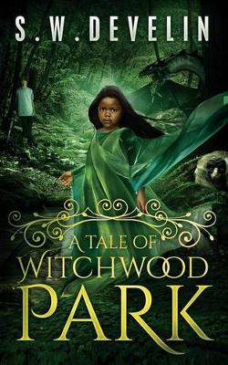 Book cover for A Tale of Witchwood Park