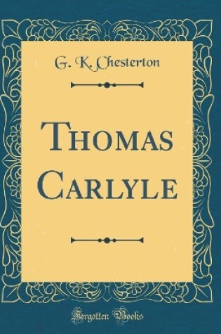 Cover of Thomas Carlyle (Classic Reprint)