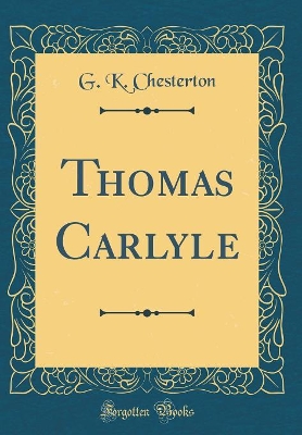Book cover for Thomas Carlyle (Classic Reprint)