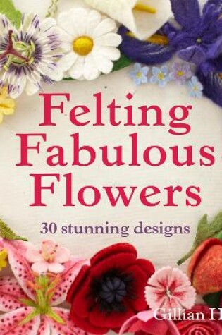 Cover of Felting Fabulous Flowers