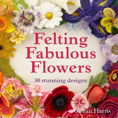 Book cover for Felting Fabulous Flowers