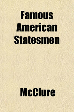 Cover of Famous American Statesmen