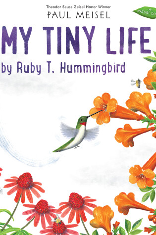 Cover of My Tiny Life by Ruby T. Hummingbird
