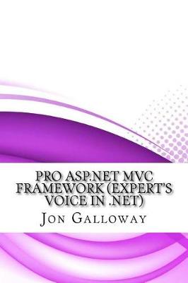 Book cover for Pro ASP.Net MVC Framework (Expert's Voice in .Net)