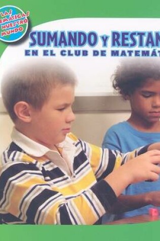 Cover of Sumando Y Restando En El Club de Matemáticas (Adding and Subtracting in Math Club)