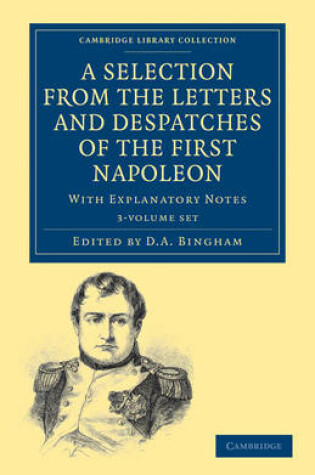 Cover of A Selection from the Letters and Despatches of the First Napoleon 3 Volume Set