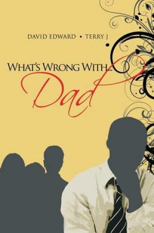 Cover of What's Wrong With...Dad