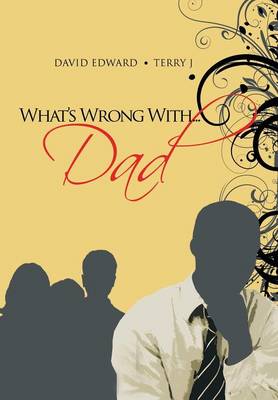 Book cover for What's Wrong With...Dad