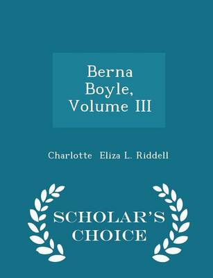 Book cover for Berna Boyle, Volume III - Scholar's Choice Edition