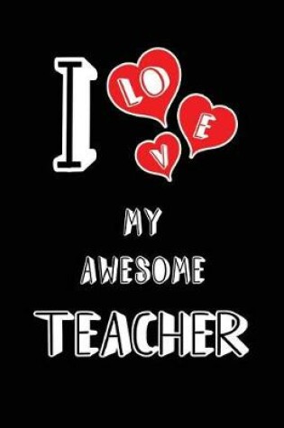 Cover of I Love My Awesome Teacher