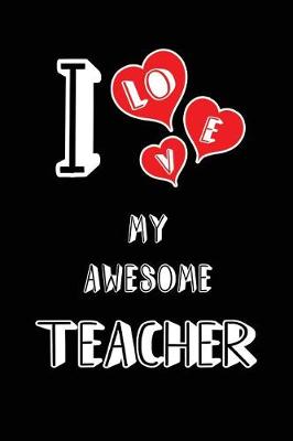 Book cover for I Love My Awesome Teacher