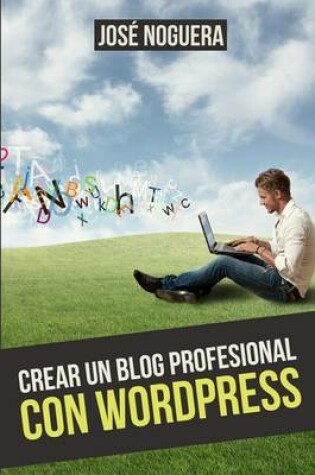 Cover of Crear Un Blog Profesional Con Wordpress