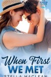 Book cover for When First We Met