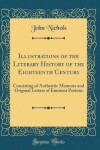 Book cover for Illustrations of the Literary History of the Eighteenth Century