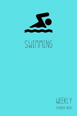 Cover of Swimming Weekly Planner Book