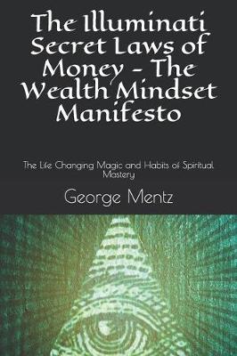 Book cover for The Illuminati Secret Laws of Money - The Wealth Mindset Manifesto