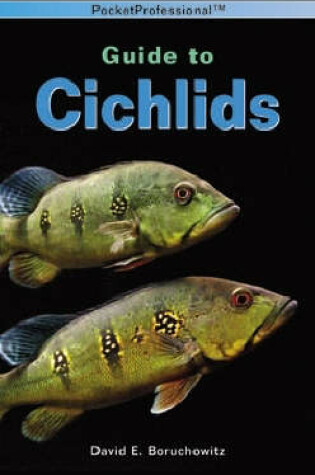 Cover of The PocketProfessional Guide to Cichlids