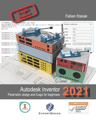 Book cover for Autodesk Inventor 2021 Parametric design and iLogic for beginners