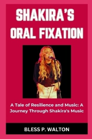 Cover of Shakira's Oral Fixation