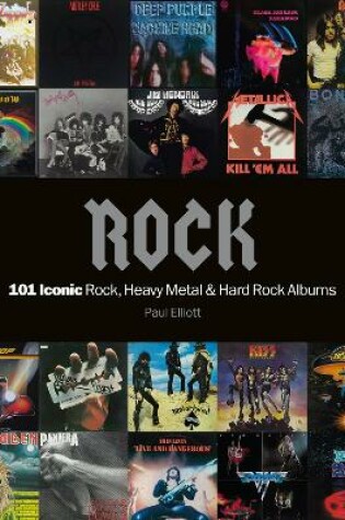 Cover of Rock: 101 Iconic Rock, Heavy Metal and Hard Rock Albums