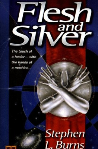 Cover of Flesh and Silver