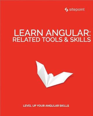 Book cover for Learn Angular: Related Tool & Skills
