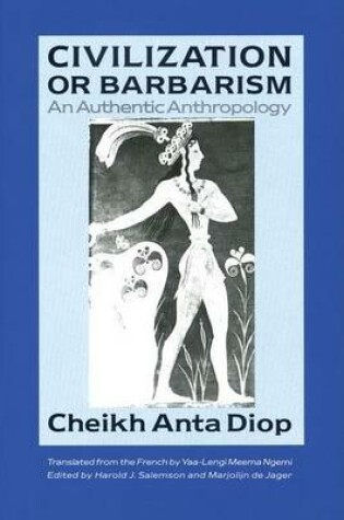 Cover of Civilization or Barbarism: An Authentic Anthropology