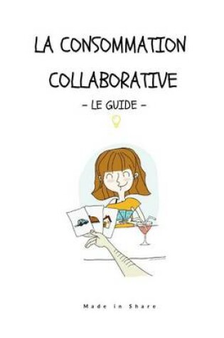 Cover of Consommation collaborative, le guide