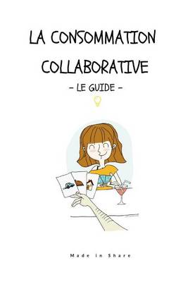 Cover of Consommation collaborative, le guide