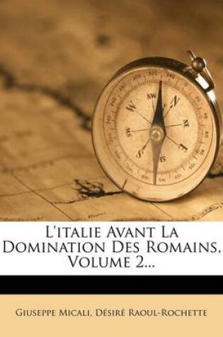 Cover of L'italie Avant La Domination Des Romains, Volume 2...