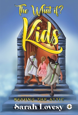 Book cover for The What if? Kids - Beyond the Attic