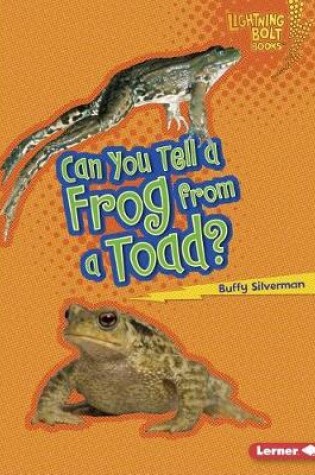 Cover of Can You Tell a Frog from a Toad?