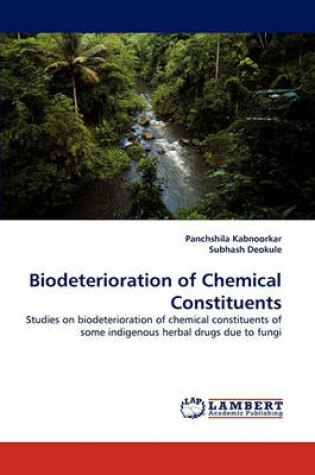 Cover of Biodeterioration of Chemical Constituents