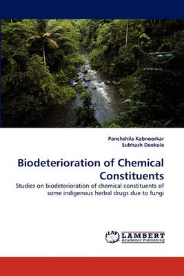 Book cover for Biodeterioration of Chemical Constituents