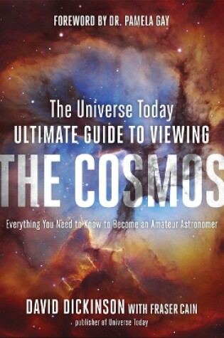 Cover of The Universe Today Ultimate Guide to Viewing The Cosmos