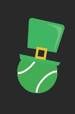 Book cover for St. Patrick's Day Notebook - St Patricks Day Tennis Ball Leprechaun Hat - St. Patrick's Day Journal