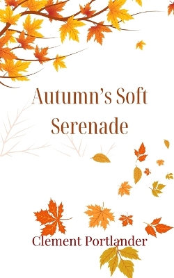 Book cover for Autumn's Soft Serenade