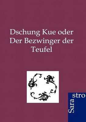 Book cover for Dschung Kue oder Der Bezwinger der Teufel