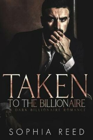 Cover of Taken by the Billionaire
