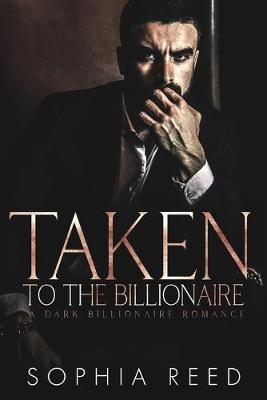 Book cover for Taken by the Billionaire