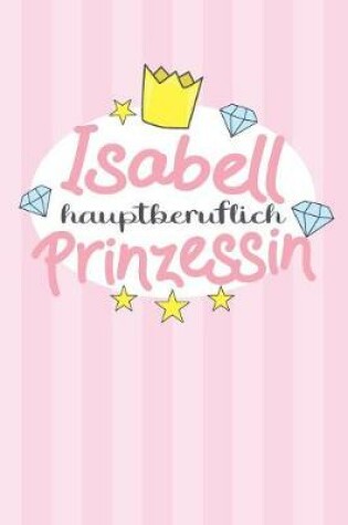 Cover of Isabell - hauptberuflich Prinzessin