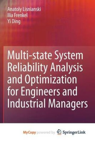 Cover of Multi-State System Reliability Analysis and Optimization for Engineers and Industrial Managers