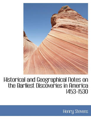 Book cover for Historical and Geographical Notes on the Barliest Discoveries in America 1453-1530