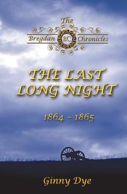 Book cover for The Last, Long Night (#5 in the Bregdan Chronicles Historical Fiction Romance Series)
