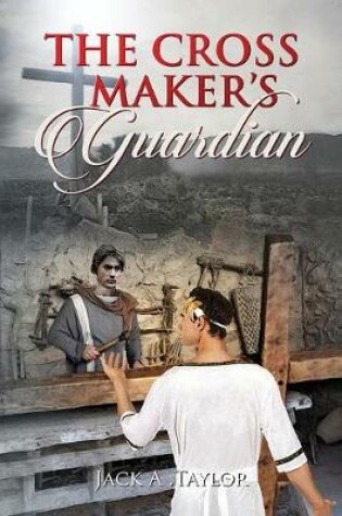 Cover of The Cross Maker's Guardian