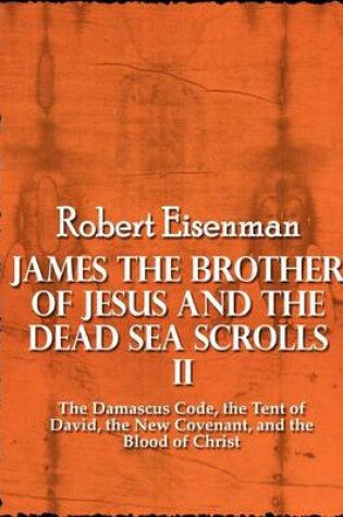 Cover of James the Brother of Jesus and the Dead Sea Scrolls II